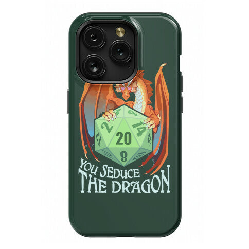 You Seduce The Dragon Phone Case